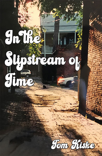 In the Slipstream of TIme
