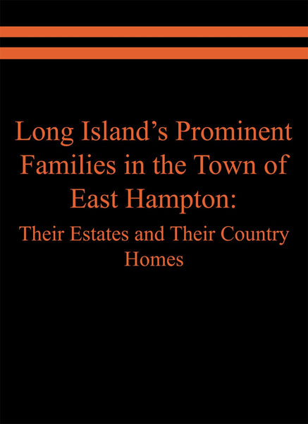 Long Island's Prominent Families in the Town of East Hampton