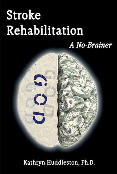 Stroke Rehabilitation - A No Brainer