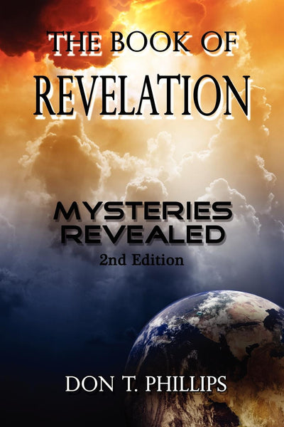 The Book of Revelation - Mysteries Revealed, 2nd Edition