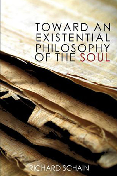 Toward An Existential Philosophy of the Soul