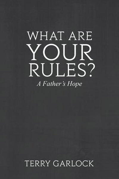What Are Your Rules: A Father's Hope