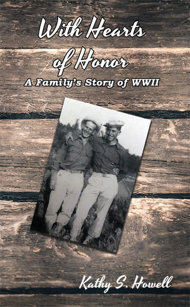 With Hearts of Honor - A Family's Story of WWII