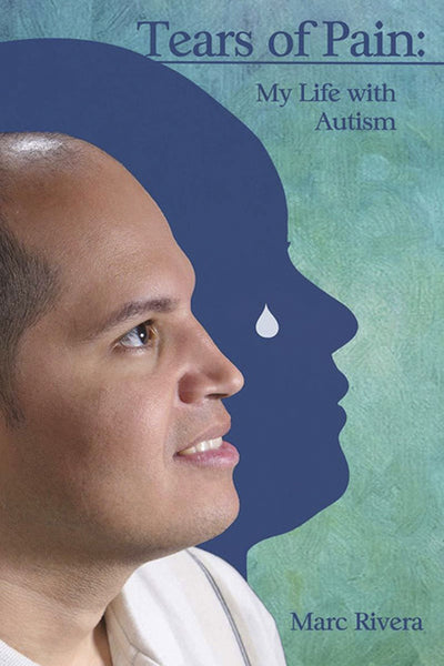 Tears of Pain: My Life with Autism