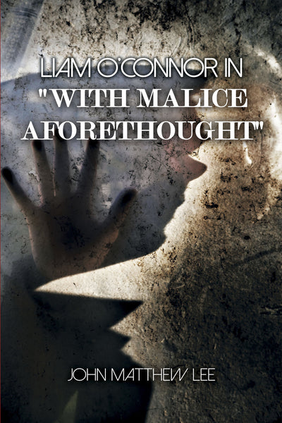 Liam O'Connor in ‘With Malice Aforethought'